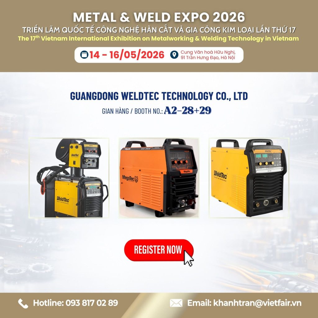 Weldtec Technology, máy hàn hồ quang, máy hàn thông minh, thiết bị cơ khí, Metal & Weld 2026
